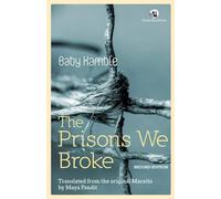 The Prisons We Broke (2Nd Edition)