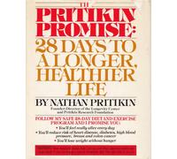 The Pritikin Promise: 28 Days to a Longer, Healthier Life