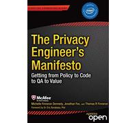 The Privacy Engineer's Manifesto: Getting from Policy to Code to QA to Value