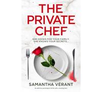 The Private Chef: An addictive psychological thriller with a shocking twist