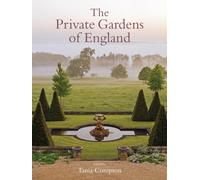 The Private Gardens of England