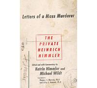 The Private Heinrich Himmler: Letters of a Mass