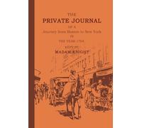 The Private Journal of a Journey from Boston to New York in the Year 1704