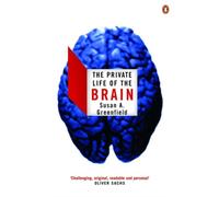 The Private Life of the Brain by Susan Greenfield PAPERBACK 9780141007205