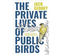 The Private Lives of Public Birds: Learning to Listen to the Birds Where We Live