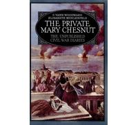 The Private Mary Chesnut: The Unpublished Civil War Diaries (A Galaxy Book) by Mary Boykin Chesnut(1984-11-15)