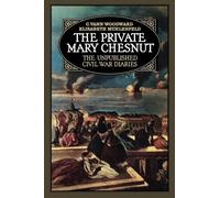 The Private Mary Chestnut: The Unpublished Civil War Diaries (Galaxy Book)