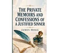 The Private Memoirs and Confessions of a Justified Sinner