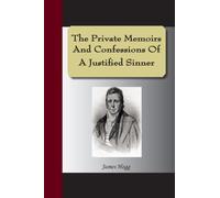 The Private Memoirs And Confessions Of A Justified Sinner