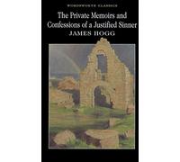 The Private Memoirs and Confessions of a Justified Sinner (Oxford World's Classics)
