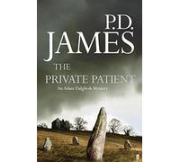 The Private Patient (Inspector Adam Dalgliesh Mystery)