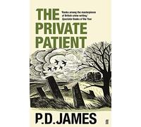 The Private Patient: The classic locked-room murder mystery from the 'Queen of English crime' (Guardian) (Inspector Adam Dalgliesh Mystery Main - Re-issue)