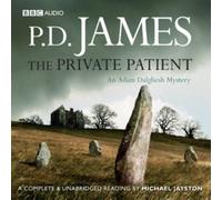 The Private Patient (unabridged, 12 CDs): Written by P. D. James, 2009 Edition, (Unabridged) Publisher: BBC Audiobooks Ltd [Audio CD]