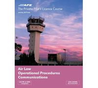 The Private Pilots Licence Course: v. 2: Air Law, Operational Procedures, Communications (The Private Pilots Licence Course: Air Law, Operational Procedures, Communications)
