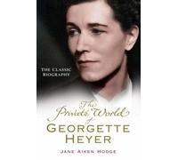 [(The Private World of Georgette Heyer)] [ By (author) Jane Aiken Hodge ] [May, 2006]