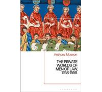 The Private Worlds of Men of Law, 1258-1558