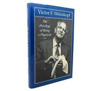 The Privilege of Being a Physicist