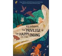 The Privilege of the Happy Ending : Small, Medium, and Large Stories