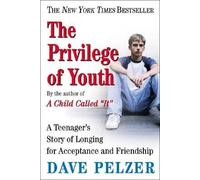 (The Privilege of Youth) By Pelzer, Dave (Author) Paperback on 01-Dec-2004