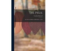 The Prize: Or, the Lace-Makers of Missenden: A Tale