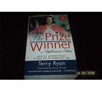 The Prize Winner of Defiance, Ohio: How My Mother Raised 10 Kids on 25 Words or Less