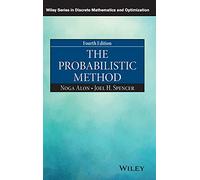 The Probabilistic Method, 4th Edition (Wiley Series in Discrete Mathematics and Optimization)