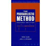 The Probabilistic Method (Wiley Series in Discrete Mathematics and Optimization)