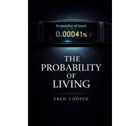 The Probability of Living