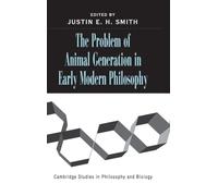 The Problem of Animal Generation in Early Modern Philosophy