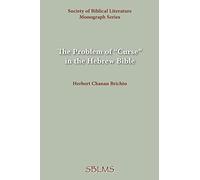 The Problem of "Curse" in the Hebrew Bible