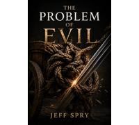 The Problem of Evil