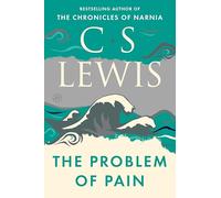 The Problem of Pain: Signature Classics (Collected Letters of C.S. Lewis)