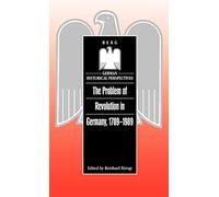 The Problem of Revolution in Germany, 1789-1989: v. 12 (German Historical Perspectives)
