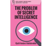 The Problem of Secret Intelligence