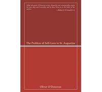 The Problem of Self-Love in St. Augustine (Studies in Augustine)