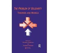 The Problem of Solidarity: Theories and Models