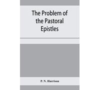 The problem of the Pastoral epistles