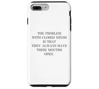 The Problem With Closed Minds Funny Equality Open Mind Quote Case for iPhone 7 Plus/8 Plus