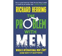 The Problem with Men: When is it International Men's Day? (and why it matters)