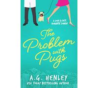 The Problem with Pugs: A Love & Pets Romantic Comedy Series Novel: 1