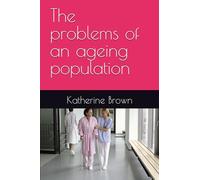 The problems of an ageing population