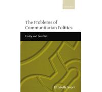 The Problems Of Communitarian Politics: Unity and Conflict
