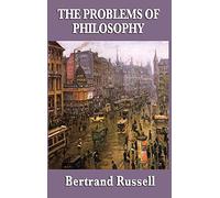 The Problems of Philosophy: A Classic Introduction to Modern Philosophy