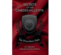 The Procedures Rule: 1 (Secrets of the Camden Hills PTA)
