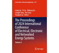 The Proceedings of 2024 International Conference of Electrical, Electronic and Networked Energy Systems: Volume II (Lecture Notes in Electrical Engineering, 1317)