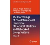 The Proceedings of 2024 International Conference of Electrical, Electronic and Networked Energy Systems: Volume III (Lecture Notes in Electrical Engineering, 1318)
