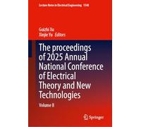 The Proceedings of 2025 Annual National Conference of Electrical Theory and New Technologies: Volume II (Lecture Notes in Electrical Engineering, 1548)
