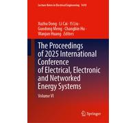 The Proceedings of 2025 International Conference of Electrical, Electronic and Networked Energy Systems : Volume VI