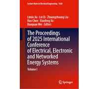 The Proceedings of 2025 International Conference of Electrical, Electronic and Networked Energy Systems: Volume I (Lecture Notes in Electrical Engineering, 1638)