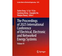 The Proceedings of 2025 International Conference of Electrical, Electronic and Networked Energy Systems: Volume VI (Lecture Notes in Electrical Engineering, 1610)